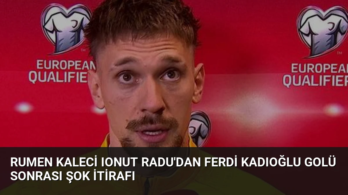 Rumen Kaleci Ionut Radu’dan Ferdi Kadıoğlu Golü Sonrası Şok İtirafı