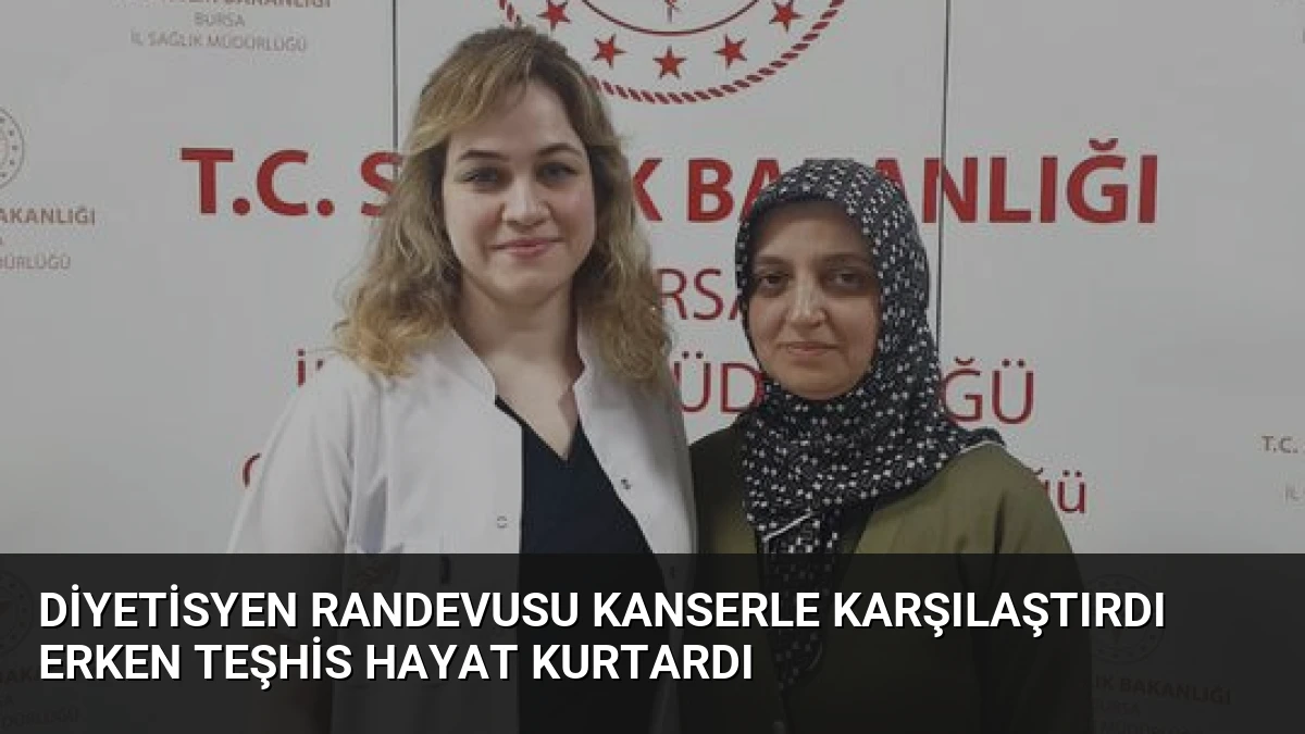 Diyetisyen Randevusu Kanserle Karşılaştırdı Erken Teşhis Hayat Kurtardı