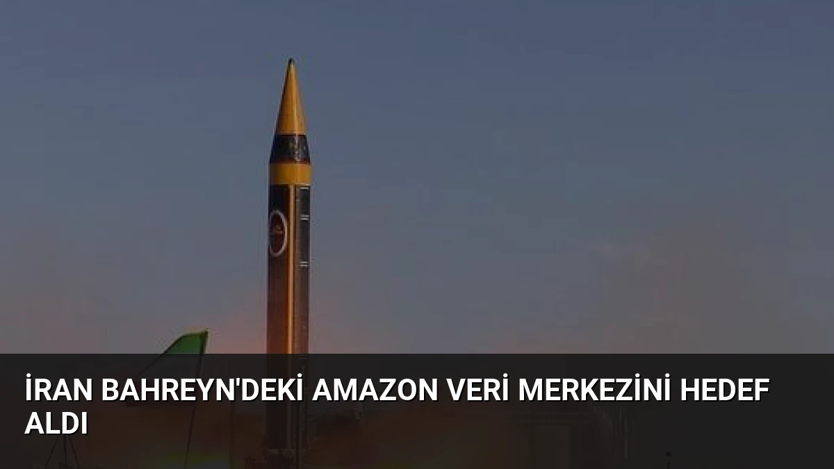 İran Bahreyn’deki Amazon Veri Merkezini Hedef Aldı