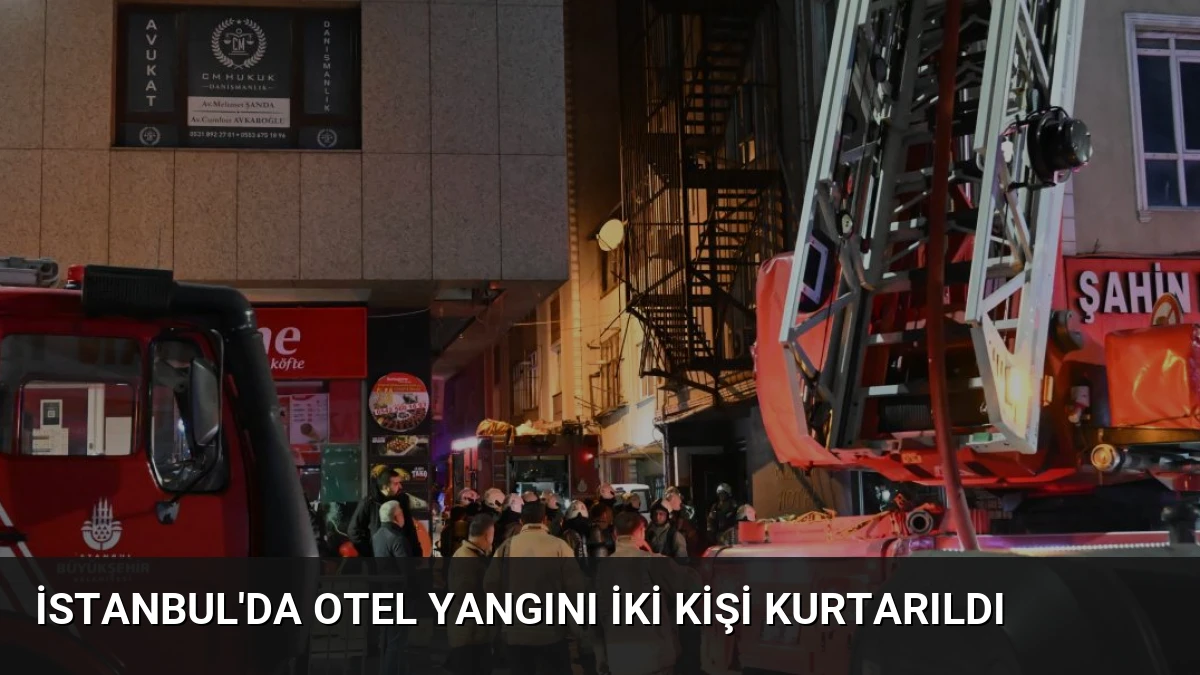 İstanbul’da Otel Yangını İki Kişi Kurtarıldı