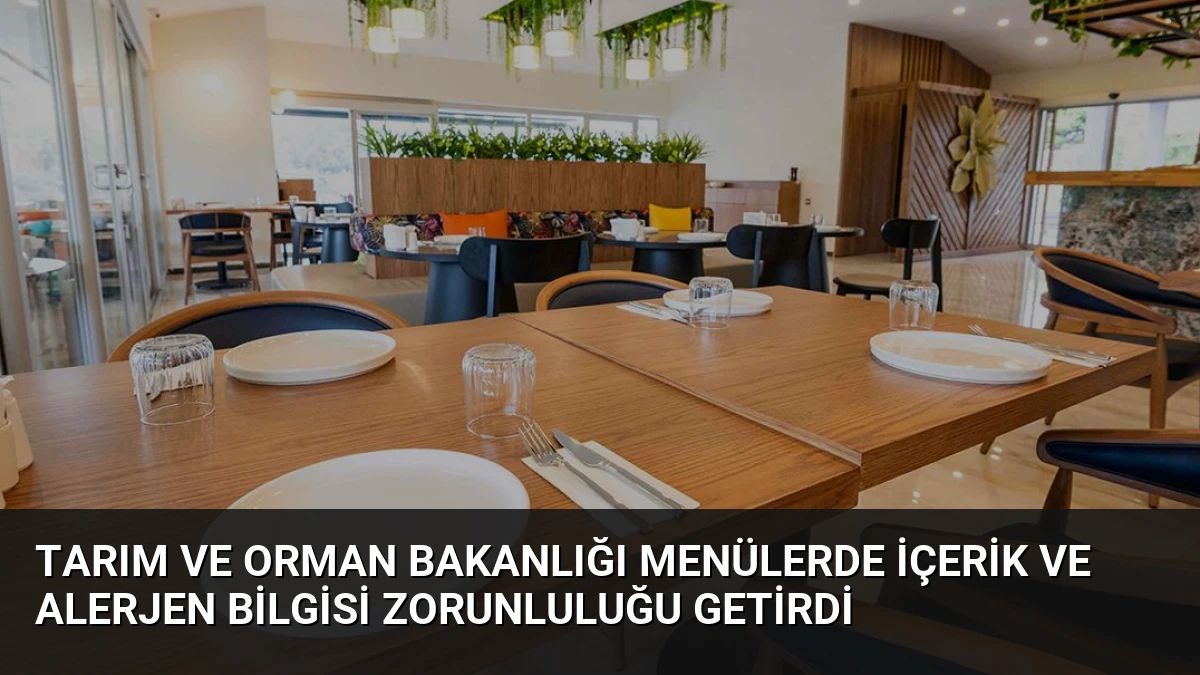 Tarım ve Orman Bakanlığı Menülerde İçerik ve Alerjen Bilgisi Zorunluluğu Getirdi