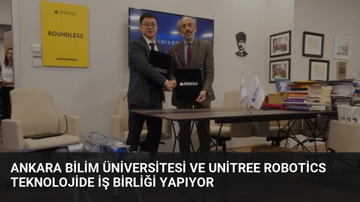 Ankara Bilim Üniversitesi ve Unitree Robotics Teknolojide İş Birliği Yapıyor