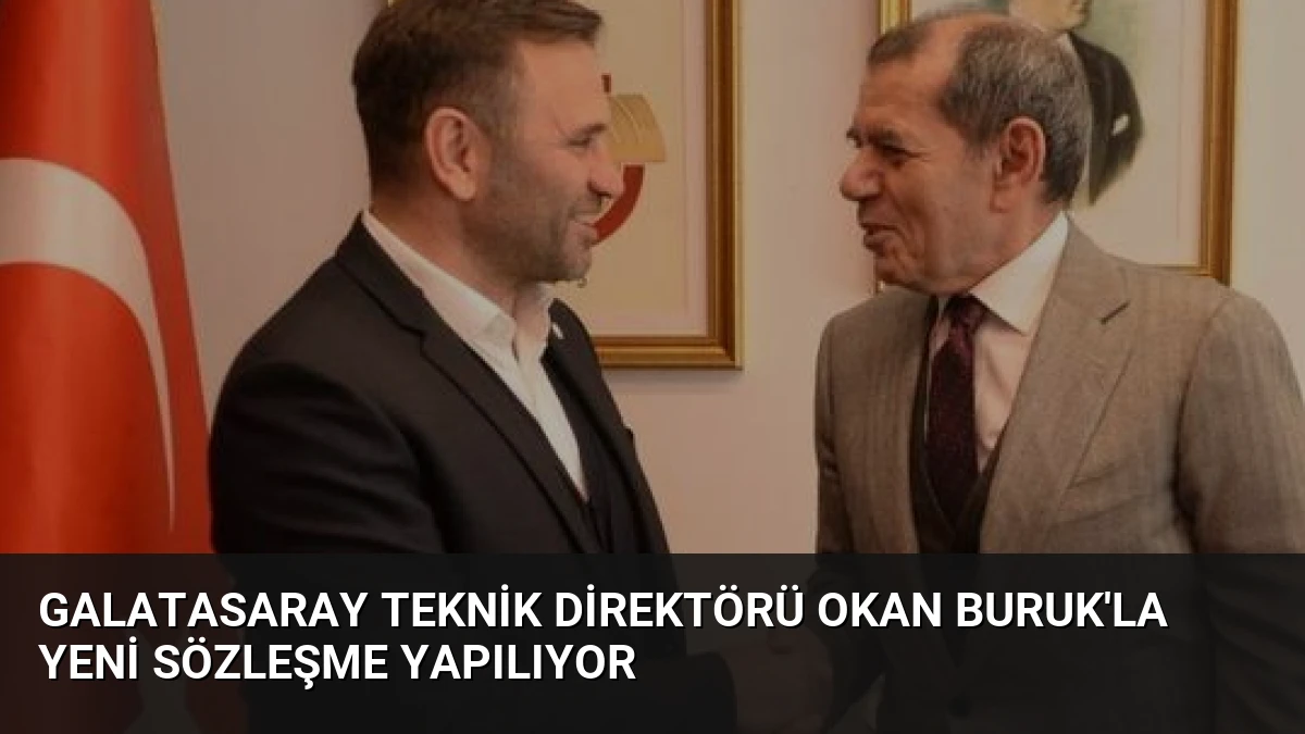 Galatasaray Teknik Direktörü Okan Buruk’la Yeni Sözleşme Yapılıyor