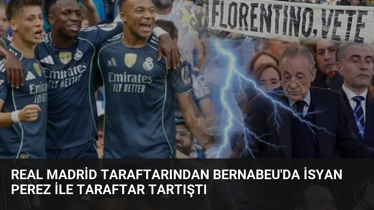 Real Madrid taraftarından Bernabeu’da isyan Perez ile taraftar tartıştı