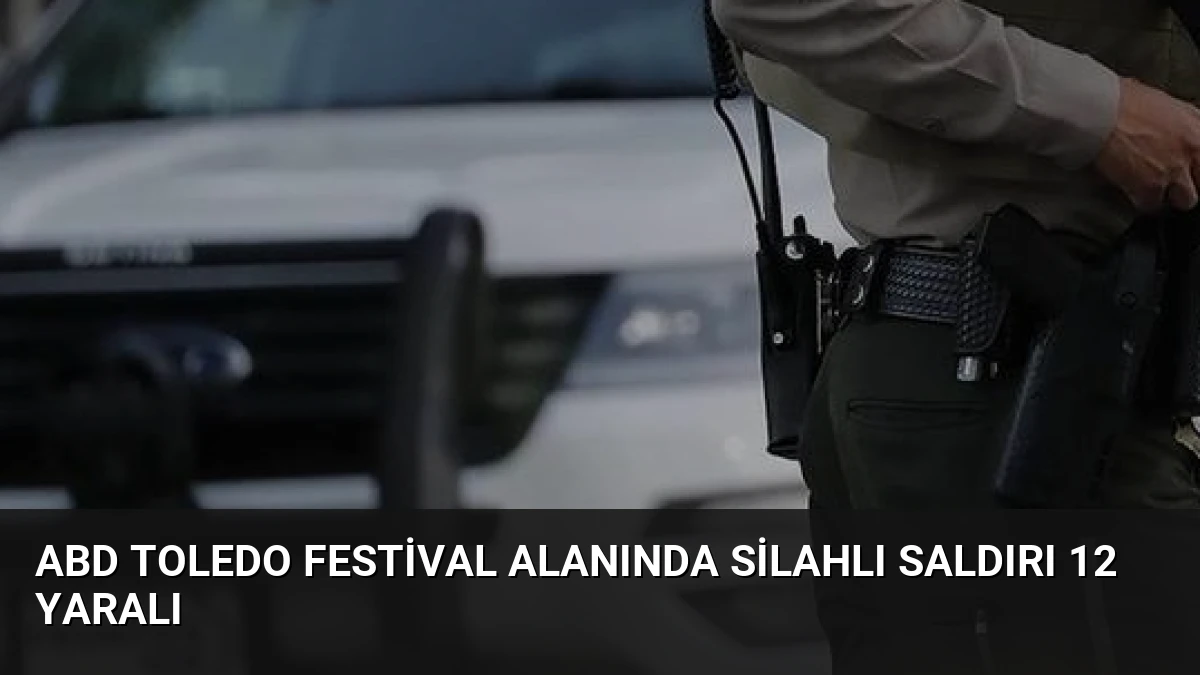 ABD Toledo Festival Alanında Silahlı Saldırı 12 Yaralı