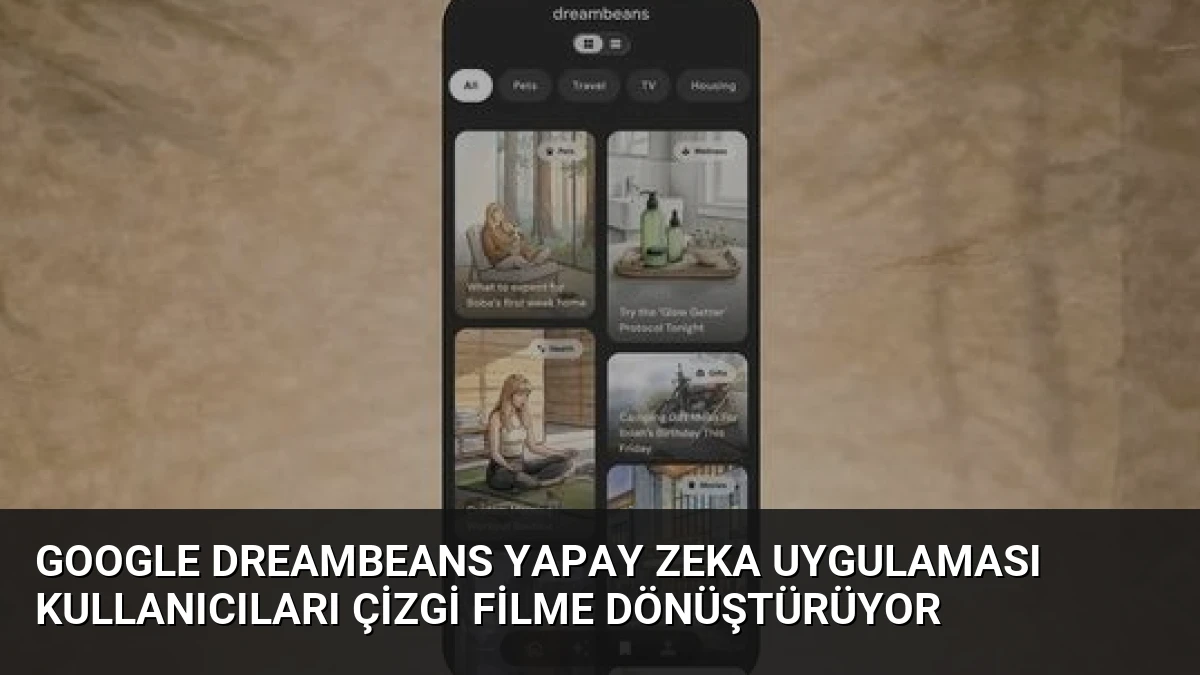 Google Dreambeans Yapay Zeka Uygulaması Kullanıcıları Çizgi Filme Dönüştürüyor