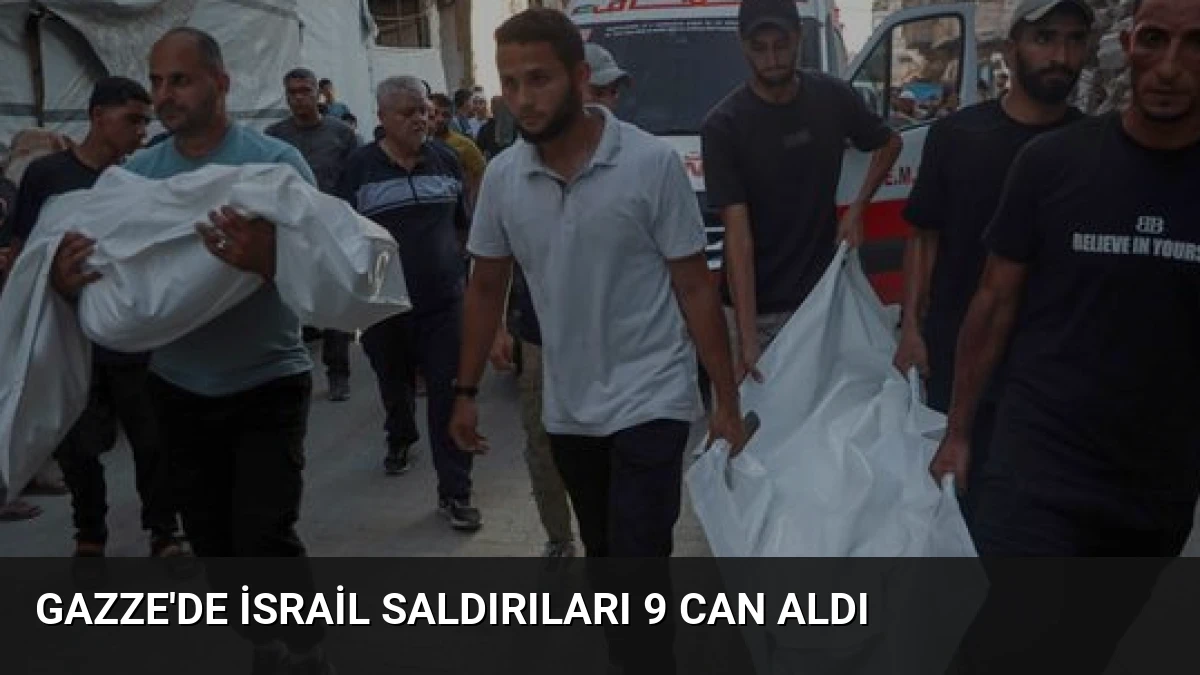 Gazze’de İsrail Saldırıları 9 Can Aldı