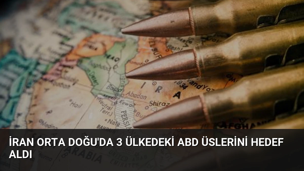 İran Orta Doğu’da 3 Ülkedeki ABD Üslerini Hedef Aldı