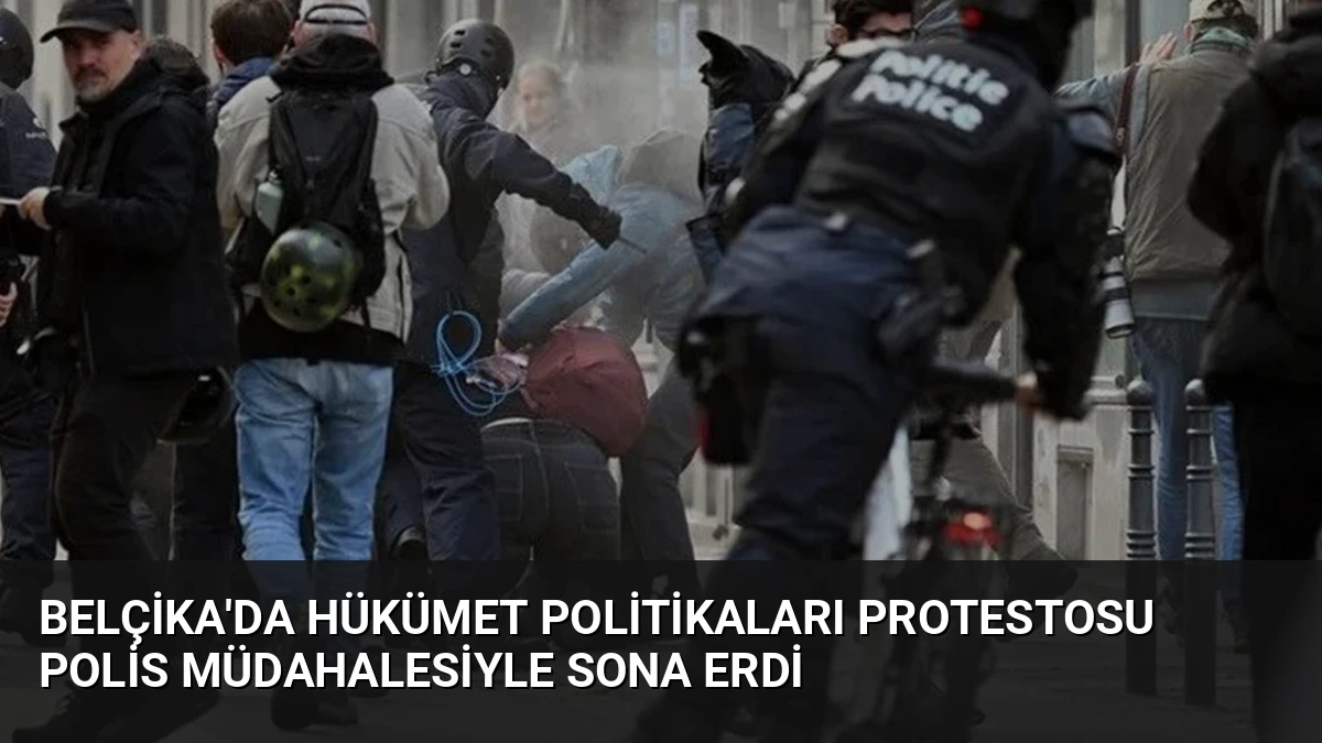 Belçika’da Hükümet Politikaları Protestosu Polis Müdahalesiyle Sona Erdi