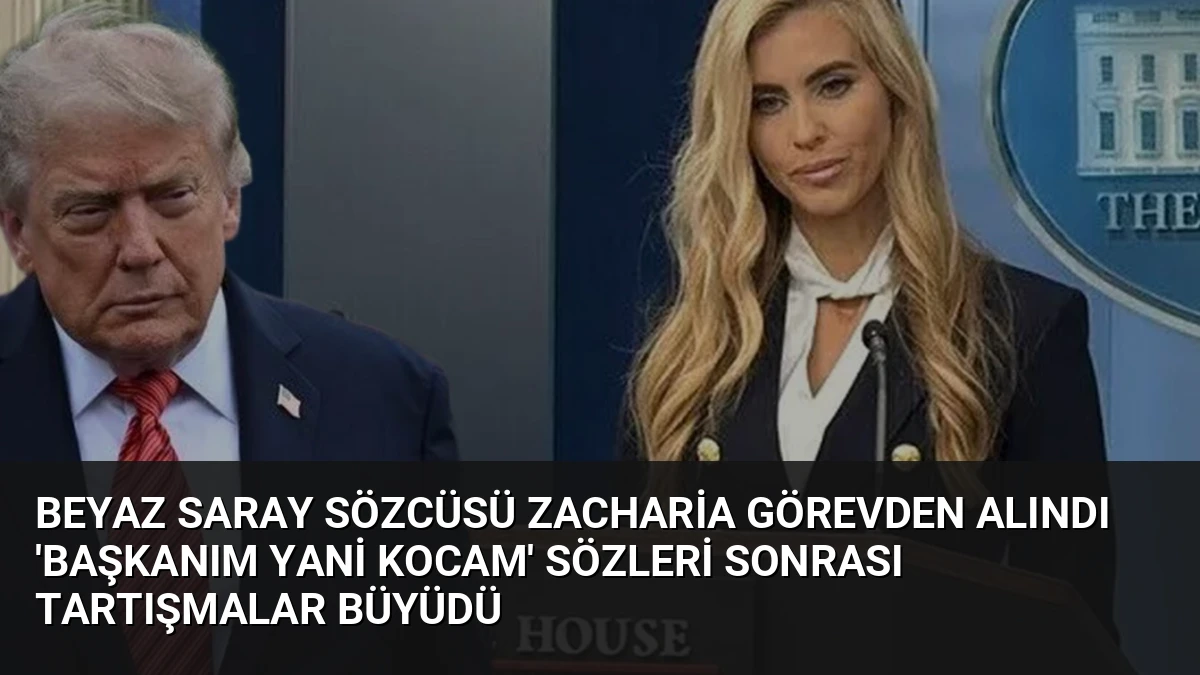 Beyaz Saray Sözcüsü Zacharia Görevden Alındı ‘Başkanım Yani Kocam’ Sözleri Sonrası Tartışmalar Büyüdü